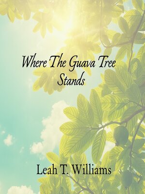 cover image of Where the Guava Tree Stands